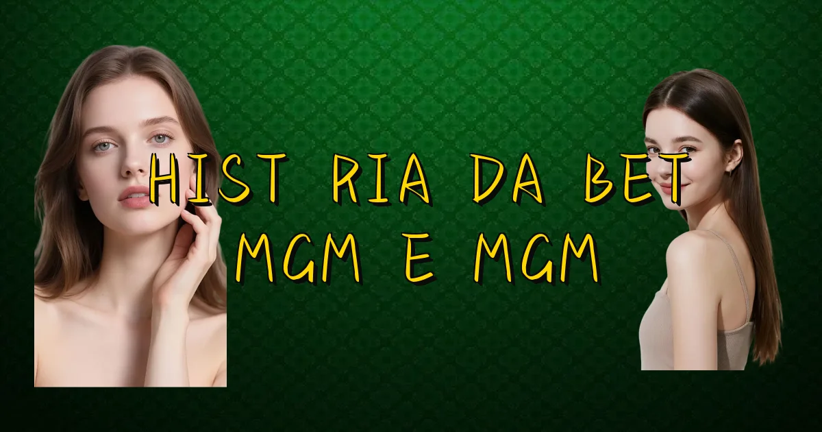 História Da Bet Mgm E Mgm Oficial