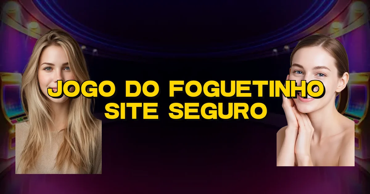 Jogo Do Foguetinho Site Seguro Oficial