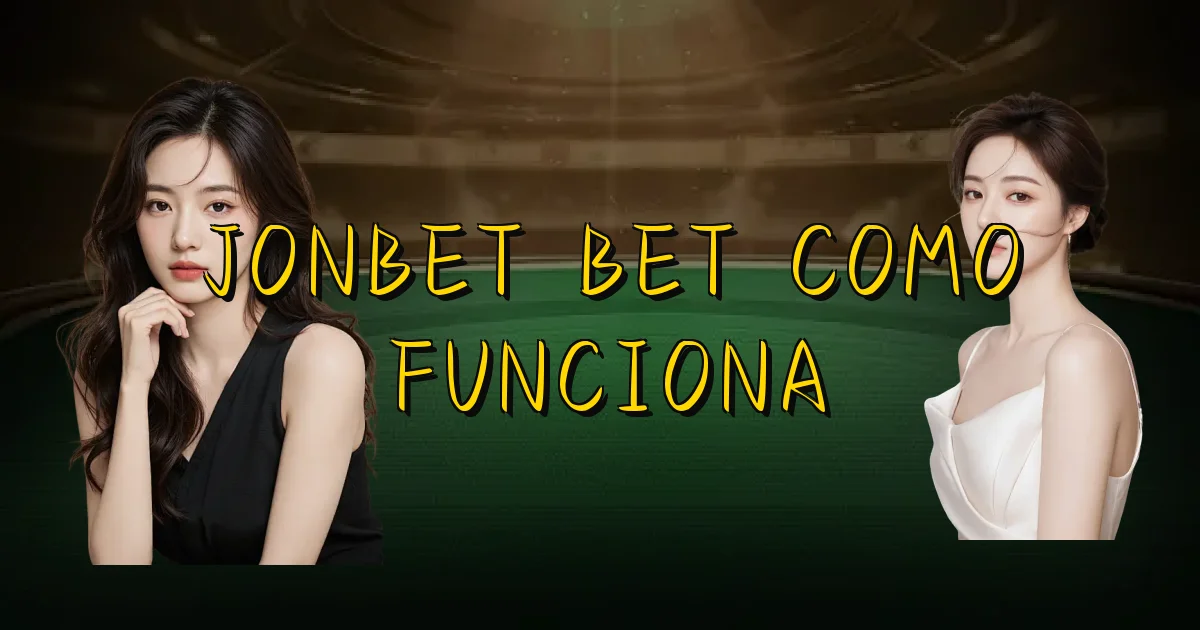 Jonbet Bet Como Funciona Oficial