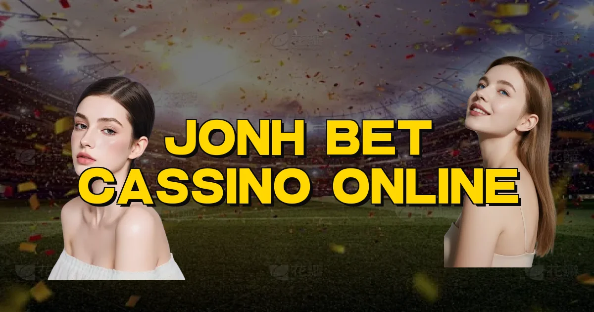 Jonh Bet Cassino Online Oficial