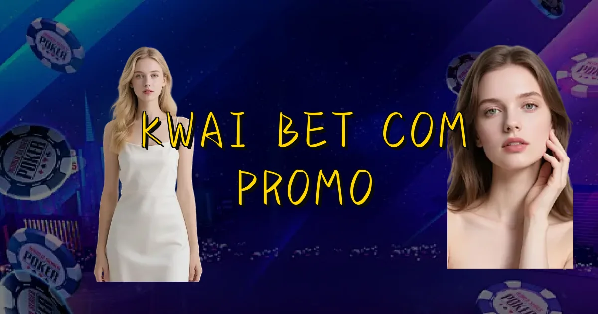 Kwai Bet Com Promo Oficial