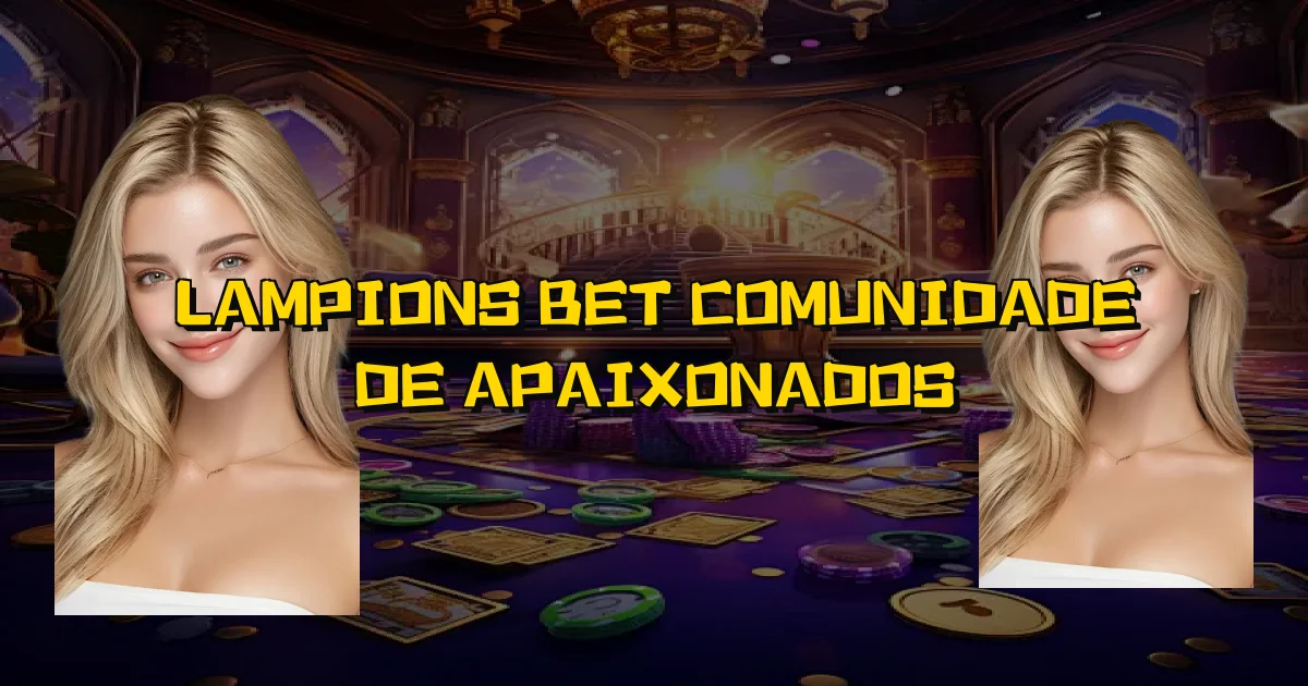 Lampions Bet Comunidade De Apaixonados Oficial