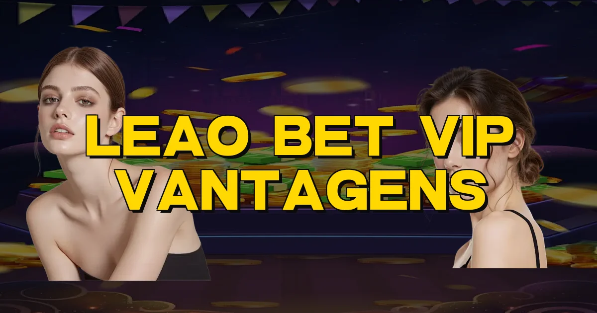 Leao Bet Vip Vantagens Oficial