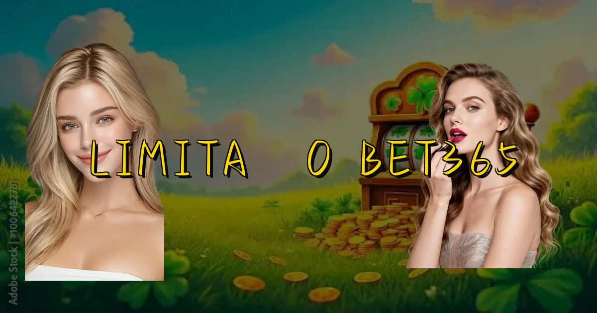 Limitação Bet365 Oficial