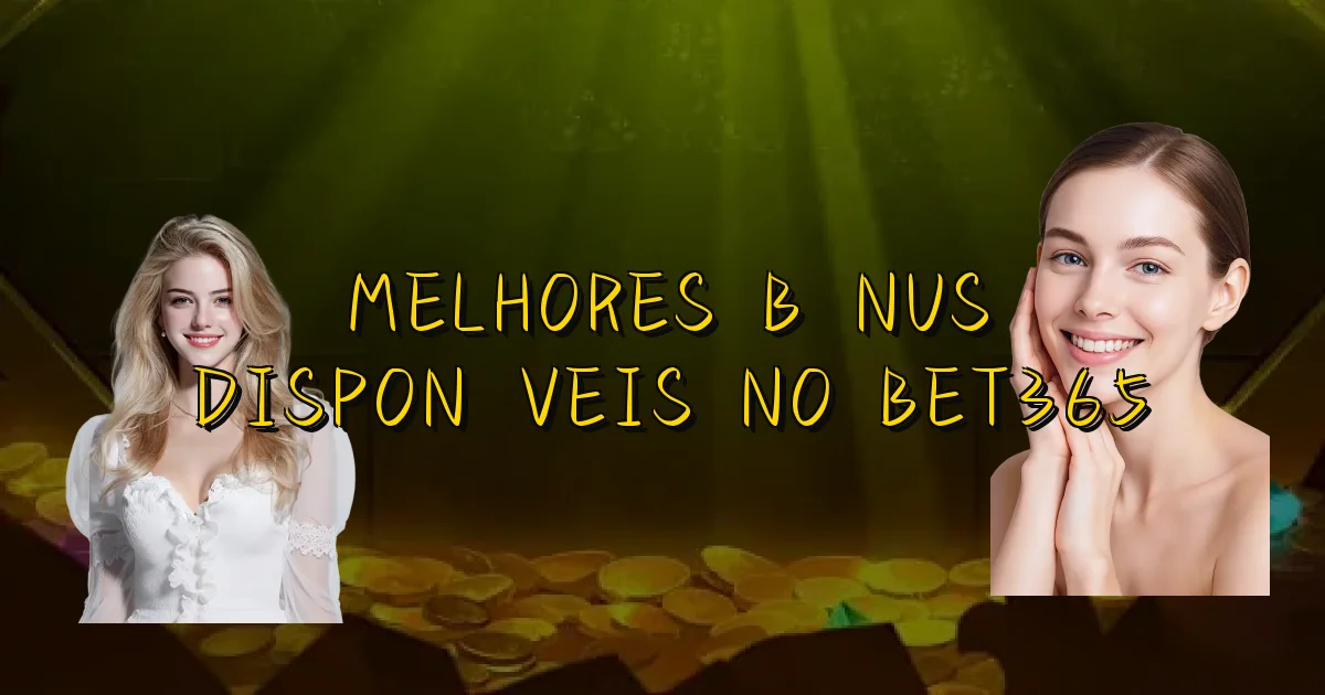 Melhores Bônus Disponíveis No Bet365 Oficial