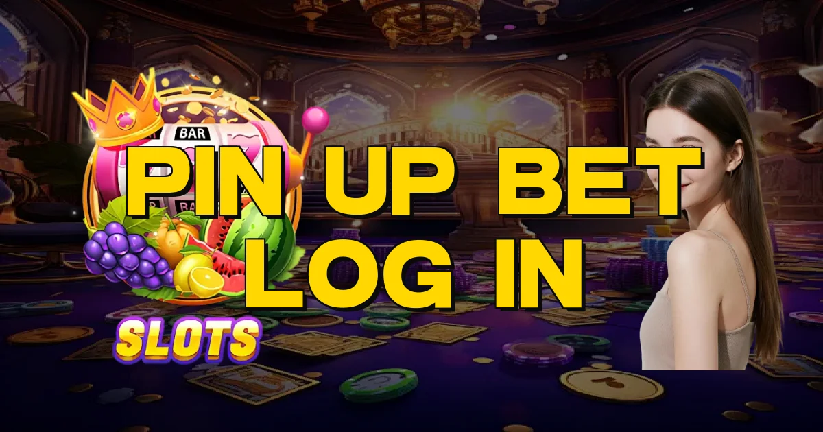 Pin Up Bet Log In Oficial