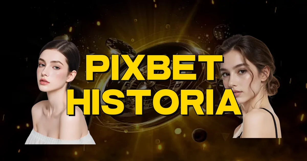 Pixbet Historia Oficial