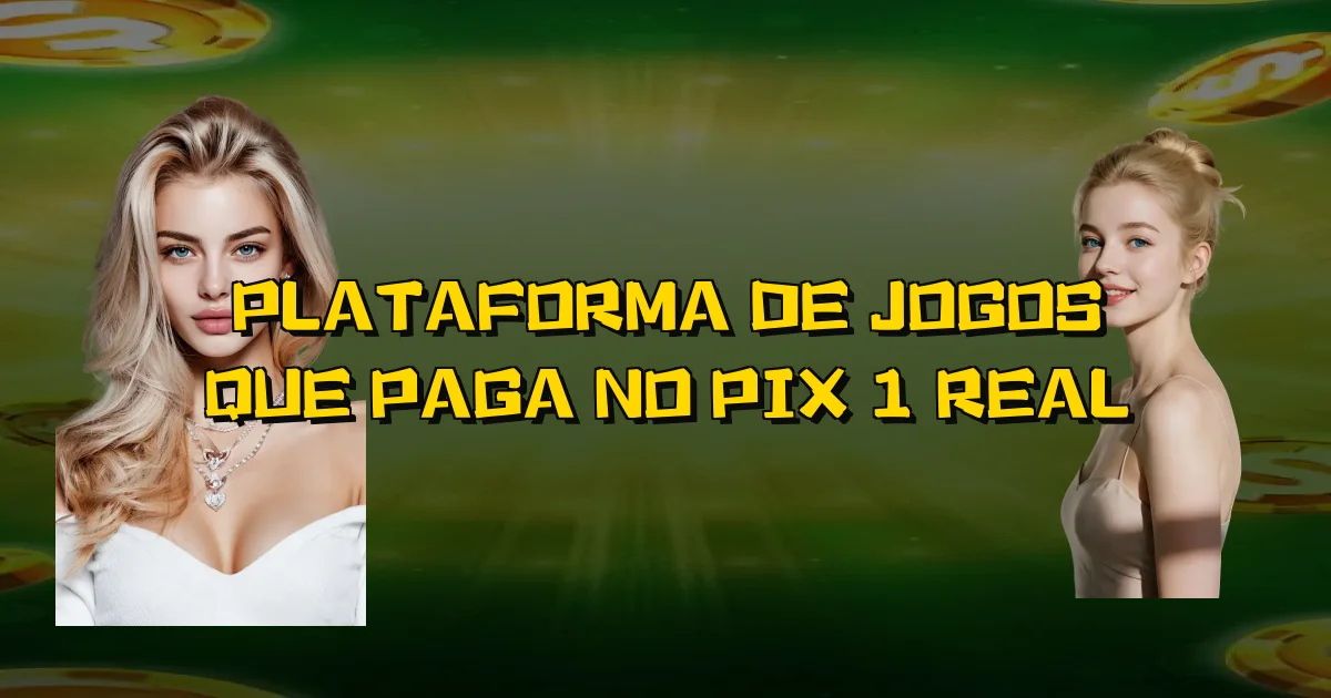 Plataforma De Jogos Que Paga No Pix 1 Real Oficial
