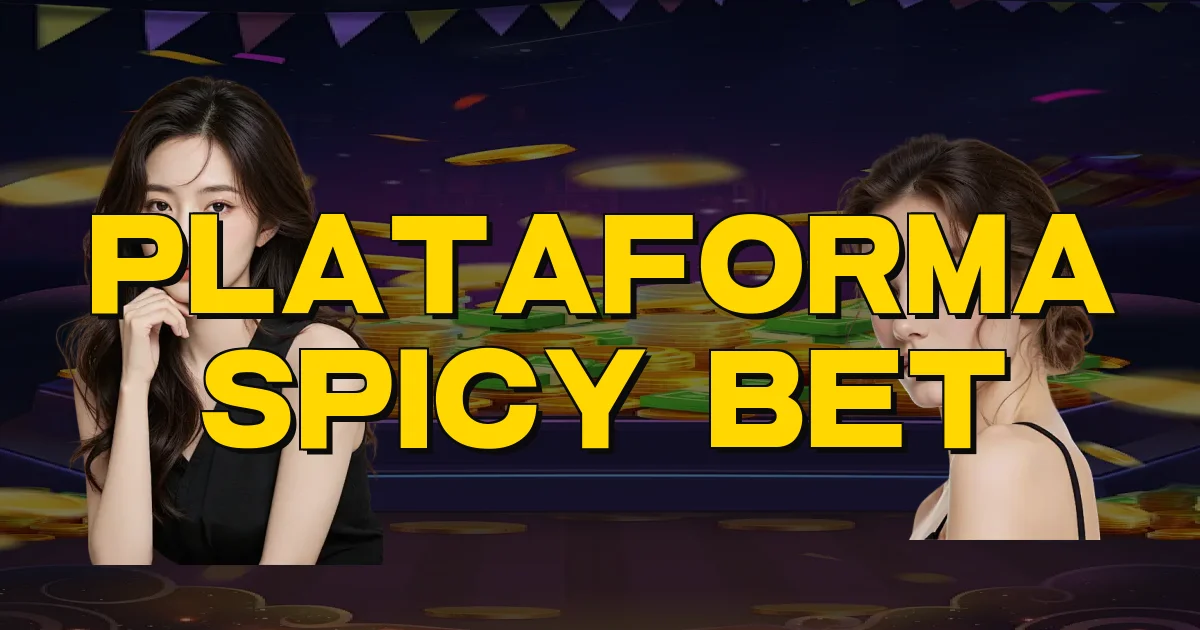 Plataforma Spicy Bet Oficial