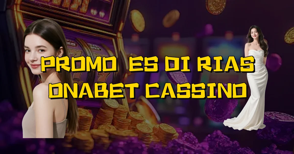 Promoções Diárias Onabet Cassino Oficial