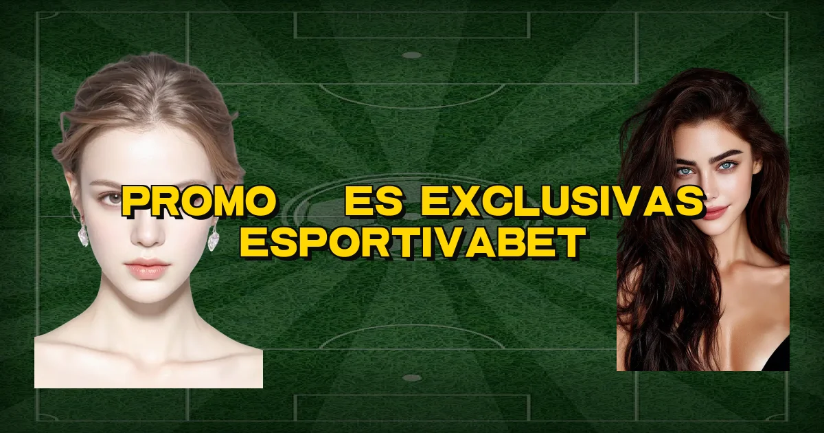 Promoções Exclusivas Esportivabet Oficial