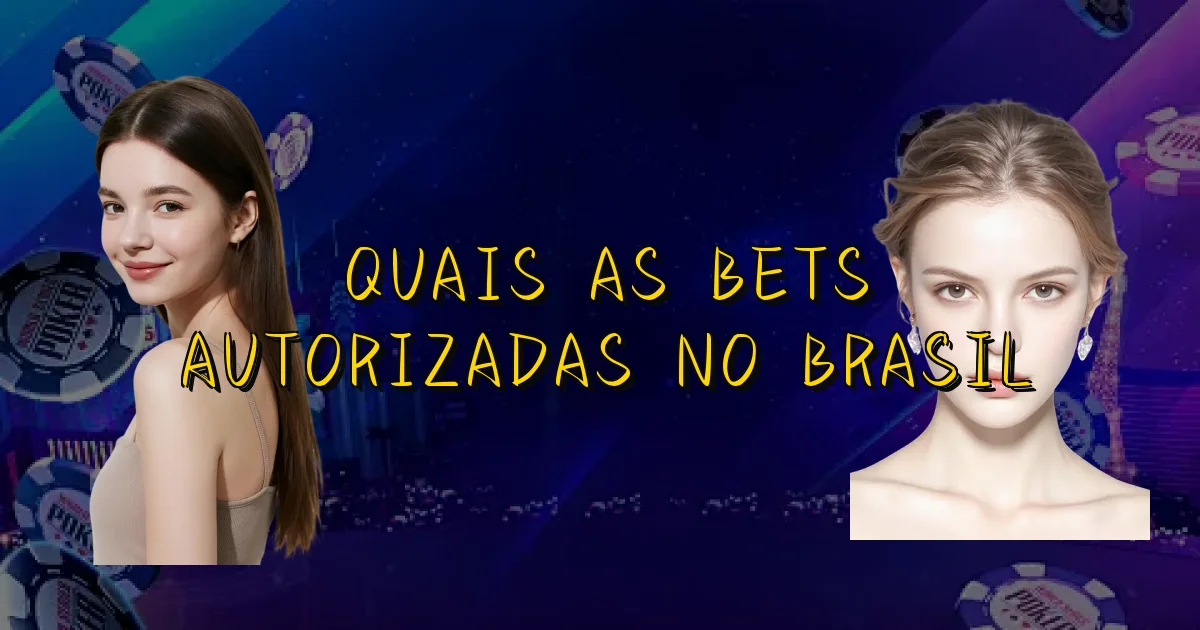 Quais As Bets Autorizadas No Brasil Oficial