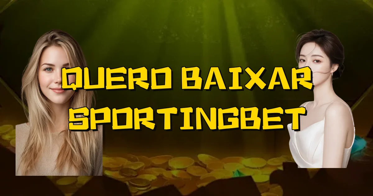 Quero Baixar Sportingbet Oficial