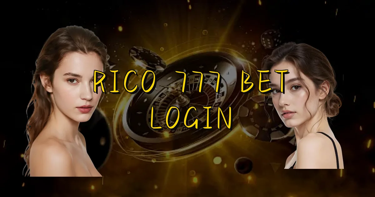 Rico 777 Bet Login Oficial