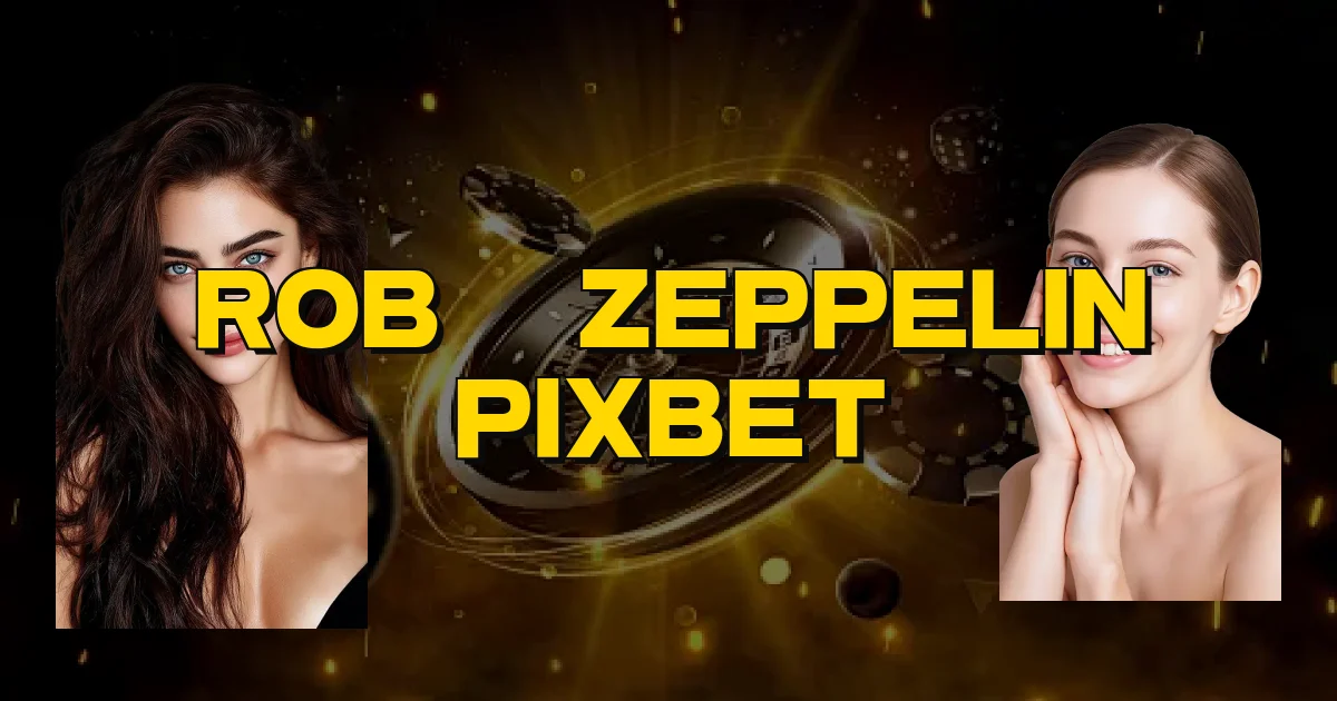 Robô Zeppelin Pixbet Oficial