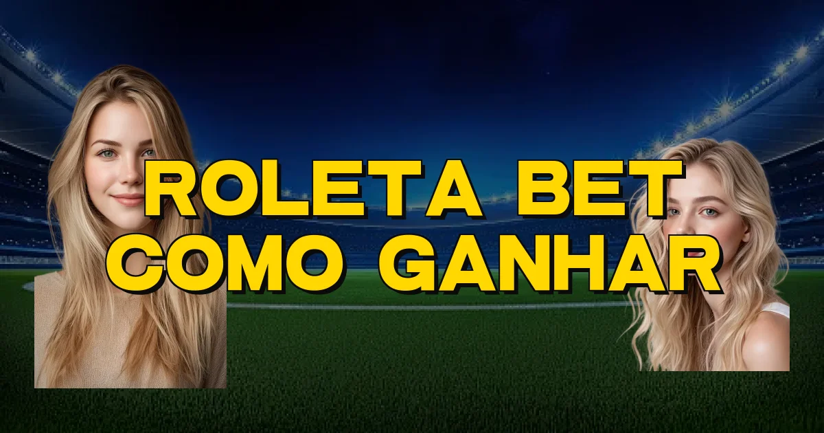 Roleta Bet Como Ganhar Oficial