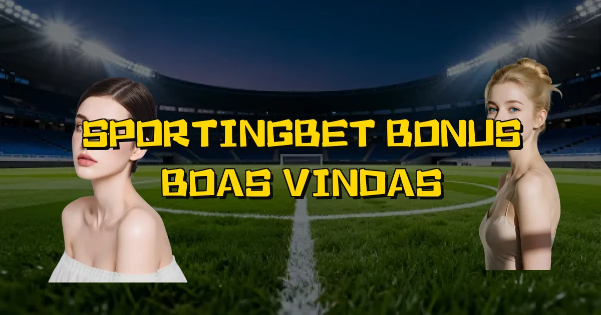 Sportingbet Bonus Boas Vindas Oficial