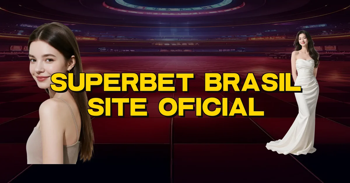 Superbet Brasil Site Oficial Oficial