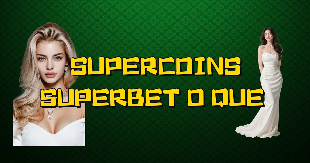 Supercoins Superbet O Que É Oficial
