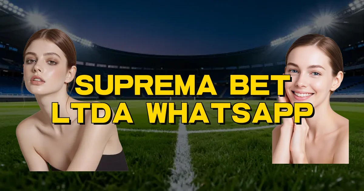 Suprema Bet Ltda Whatsapp Oficial