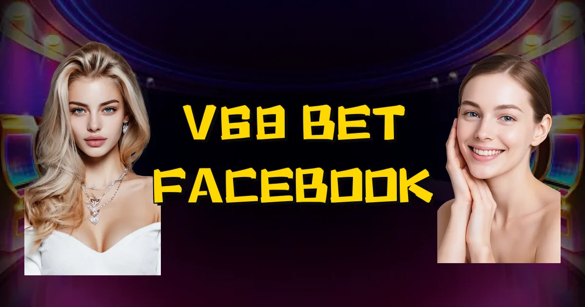 V68 Bet Facebook Oficial