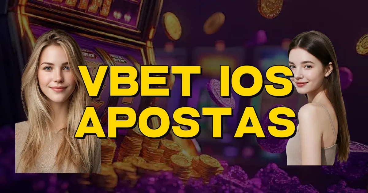 Vbet Ios Apostas Oficial